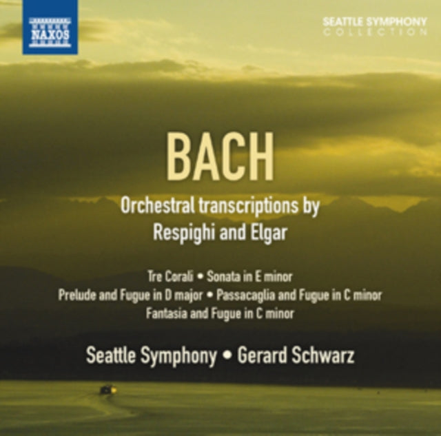 Bach: Orchestral Transcriptions By Respighi and Elgar