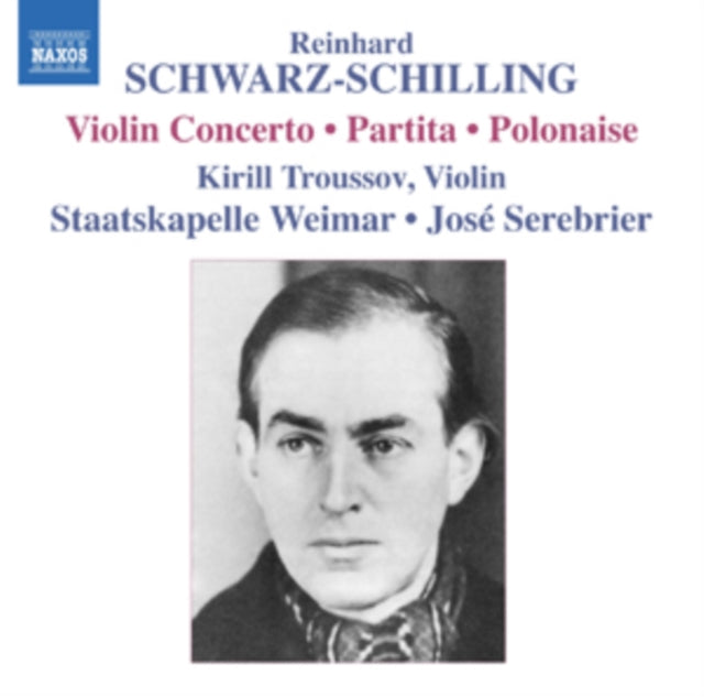 Reinhard Schwarz-Schilling: Violin Concerto/Partita/Polonaise