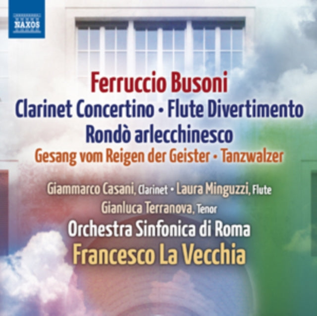Ferruccio Busoni: Clarinet Concertino/Flute Divertimento/...
