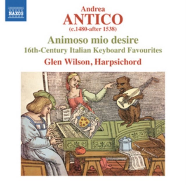 Andrea Antico: Animoso Mio Desire