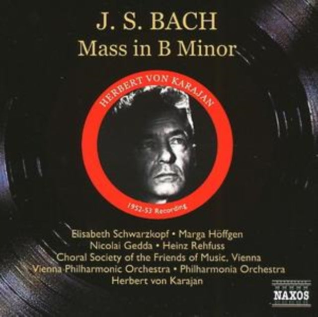 Mass in B Minor (Von Karajan, Vpo, Po, Schwarzkopf, Hoffgen)