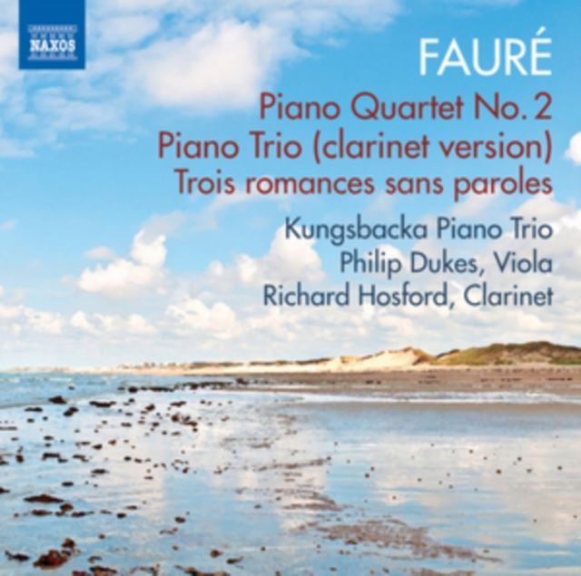 Faure: Piano Quartet No. 2/Piano Trio (Clarinet Version)/...