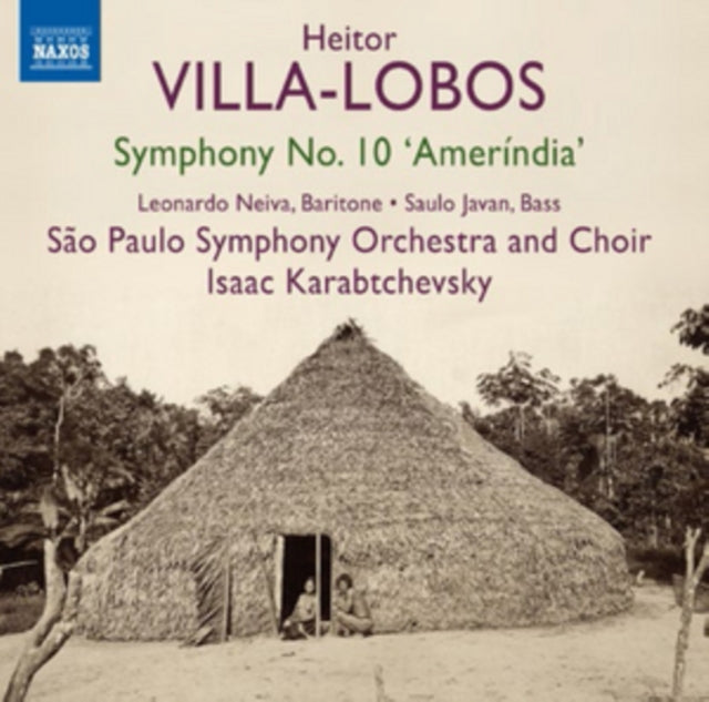 Heitor Villa-Lobos: Symphony No. 10, 'Amerindia'