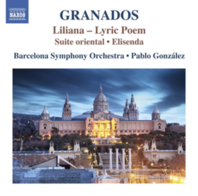 Granados: Liliana - Lyric Poem/Suite Oriental/Elisenda