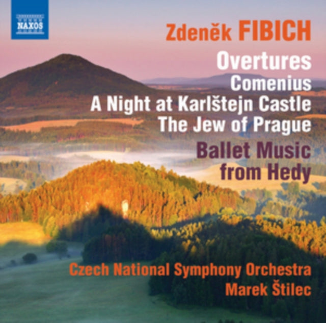 Zdenek Fibich: Overtures/Comenius/A Night at Karlstejn Castle/...