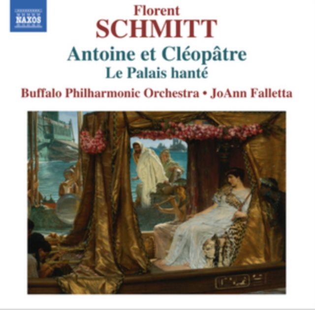 Florent Schmitt: Antoine Et Cléopatre