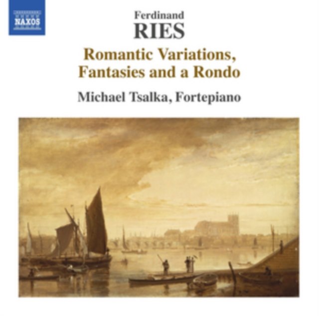 Ferdinand Ries: Romantic Variations, Fantasies and a Rondo