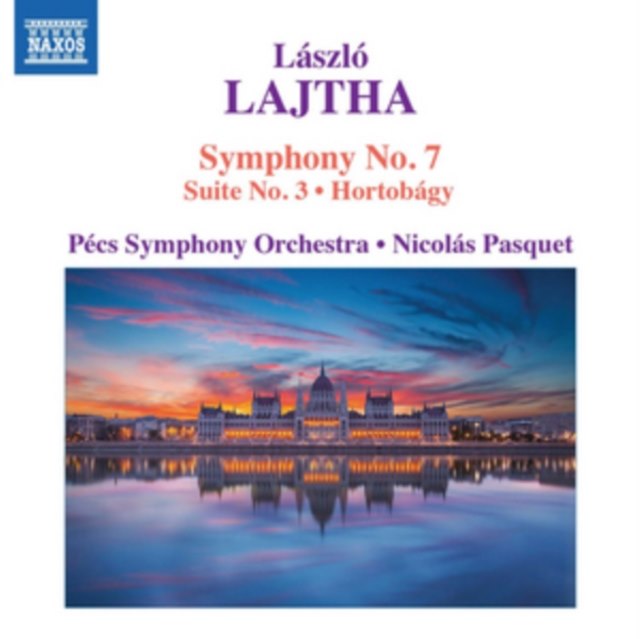 László Lajtha: Symphony No. 7/Suite No. 3/Hortobágy
