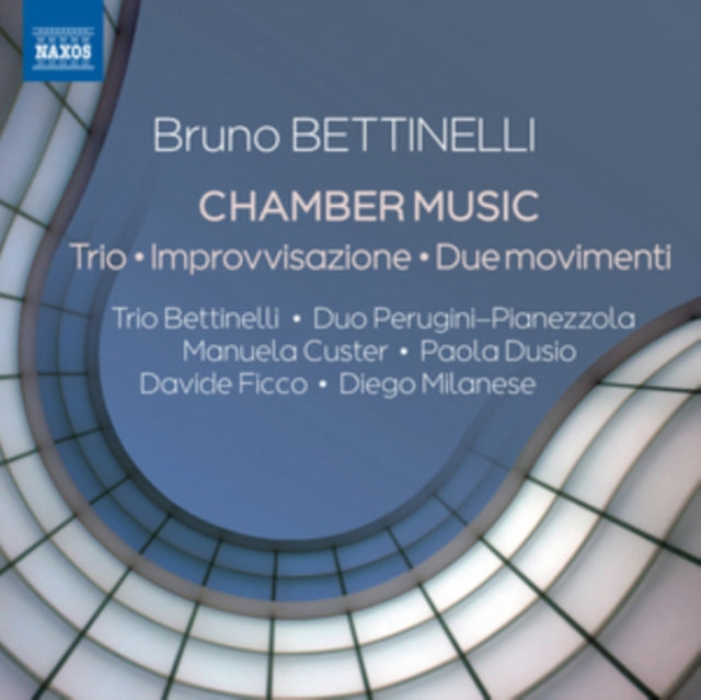 Bruno Bettinelli: Chamber Music