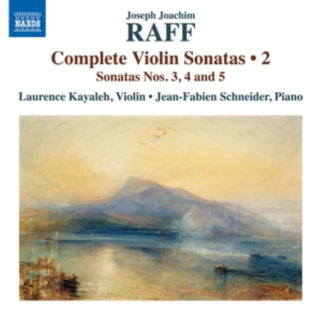 Joseph Joachim Raff: Complete Violin Sonatas