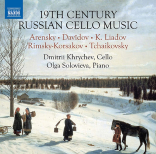 Dmitrii Khrychev/Olga Solovieva: 19th Century Russian Cello Music