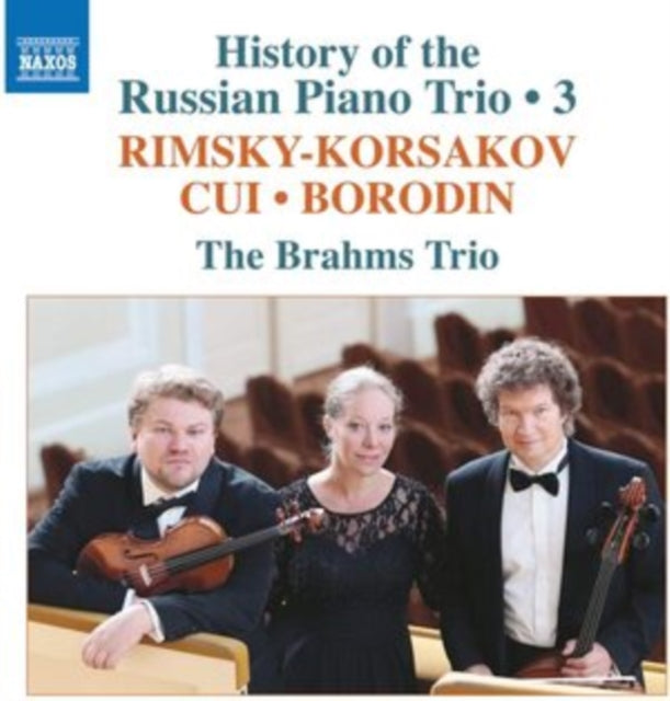 Rimsky-Korsakov/Cui/Borodin: History of the Russian Piano Trio