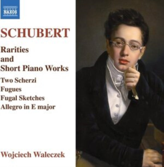 Schubert: Rarities and Short Piano Works