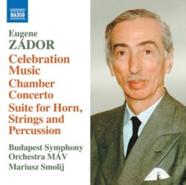 Eugene Zádor: Celebration Music/Chamber Concerto/...