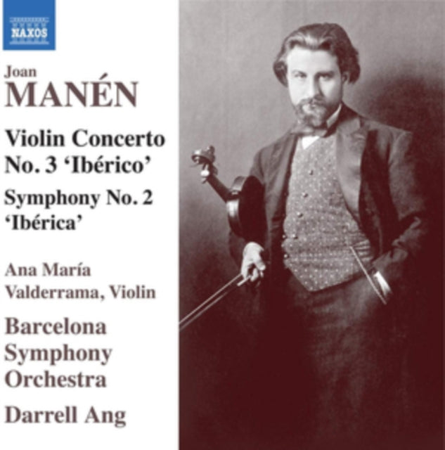 Joan Manén: Violin Concerto No. 3 'Ibérico'/Symphony No. 2...