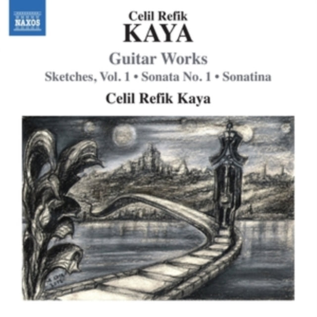 Celil Refik Kaya: Guitar Works
