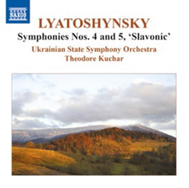 Lyatoshynsky: Symphony Nos. 4 and 5, 'Slavonic'