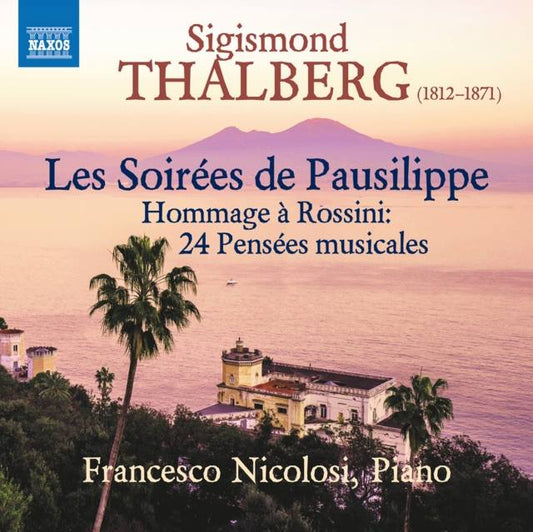 Sigismond Thalberg: Les Soirées De Pausilippe
