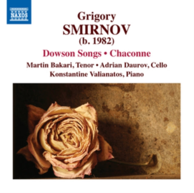 Grigory Smirnov: Dowson Songs/Chaconne