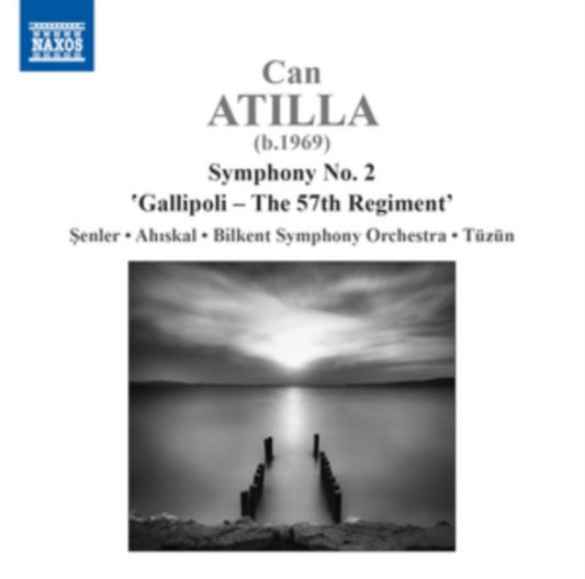 Can Atilla: Symphony No. 2 'Gallipoli - The 57th Regiment'