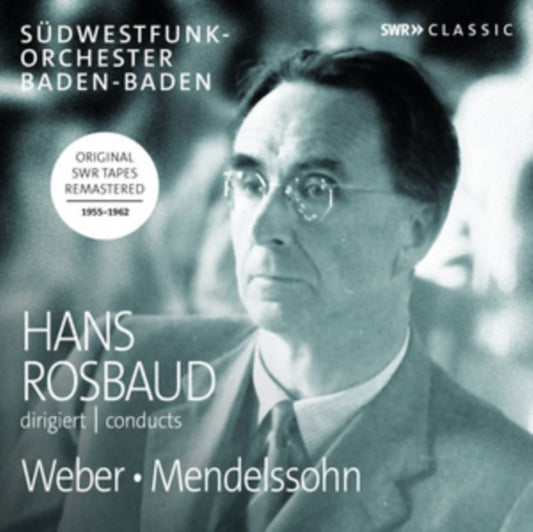 Hans Rosbaud Conducts Weber and Mendelssohn