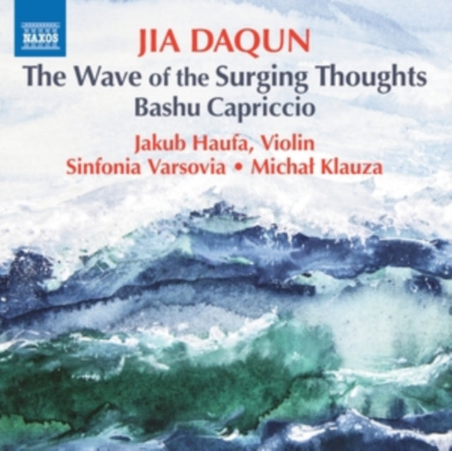 Jia Daqun: The Wave of the Surging Thoughts/Bashu Capriccio