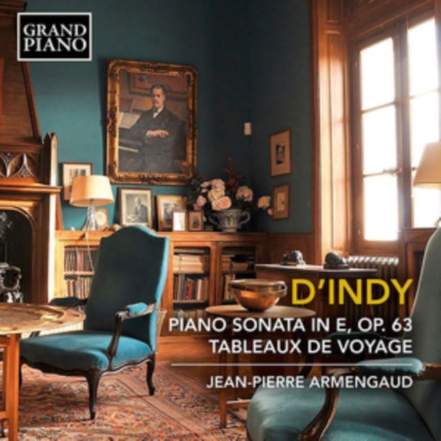 D'Indy: Piano Sonata in E, Op. 63/Tableaux De Voyage