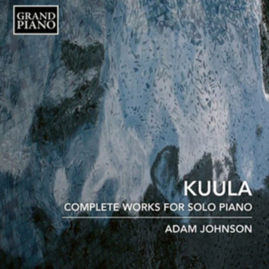 Kuula: Complete Works for Solo Piano