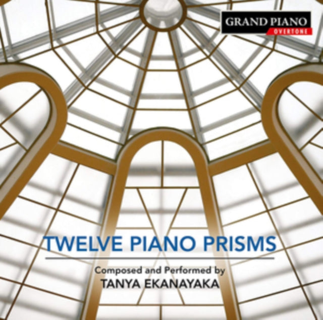 Tanya Ekanayaka: Twelve Piano Prisms