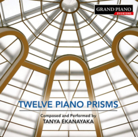 Tanya Ekanayaka: Twelve Piano Prisms