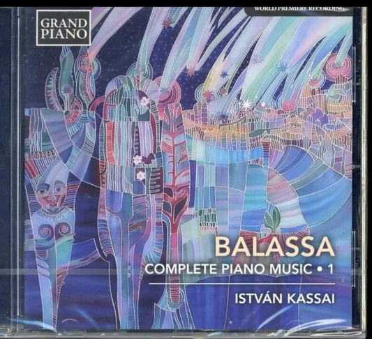 Balassa: Complete Piano Music