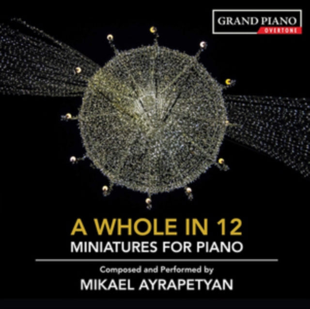 Mikael Ayrapetyan: A Whole in 12 - Miniatures for Piano