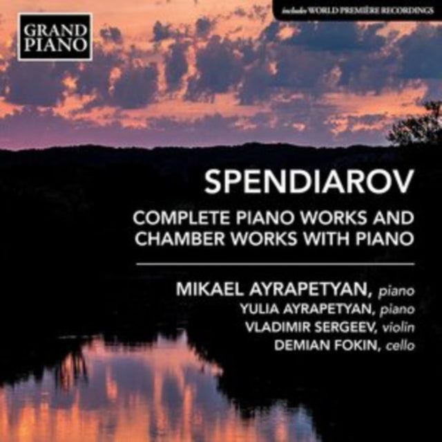 Spendiarov: Complete Piano Works and Chamber Works With Piano