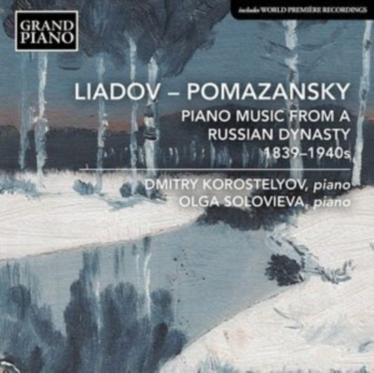Liadov/Pomazansky: Piano Music from a Russian Dynasty 1839-1940s
