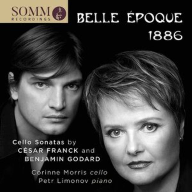 Belle Epoque 1886: Cello Sonatas By César Franck and Benjamin...