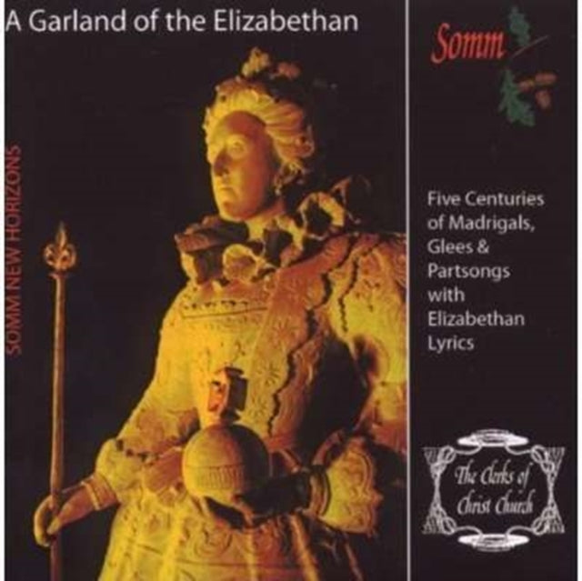 Garland of the Elizabethan, A (The Clerks of Christ Church)