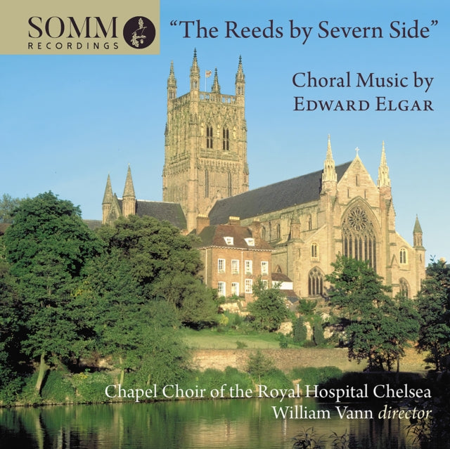 The Reeds By Severn Side: Choral Music By Edward Elgar