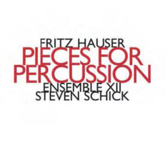 Fritz Hauser: Pieces for Percussion