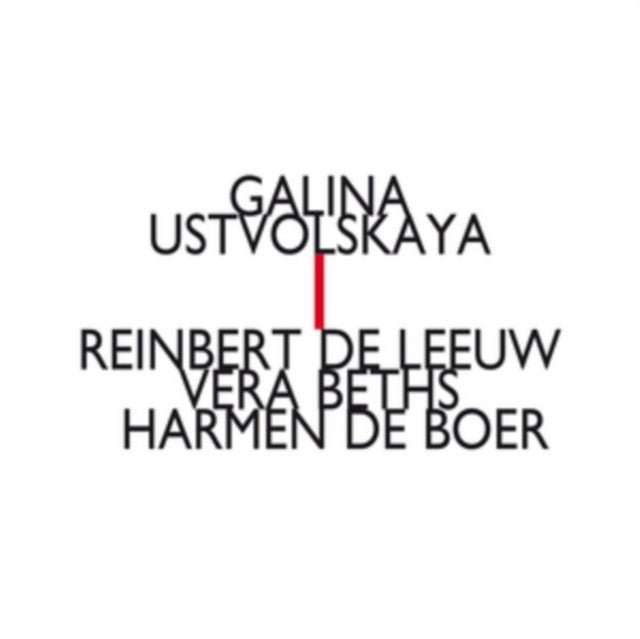 Reinbert De Leeuw/Vera Beths/Harmen De Boer: Galina Ustvolskaya
