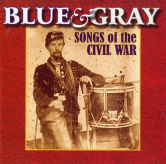 Blue & Gray: Songs of the Civil War