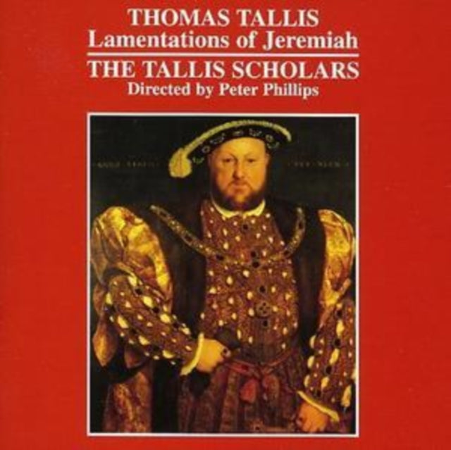 Lamentations of Jeremiah (Tallis Scholars, Phillips)