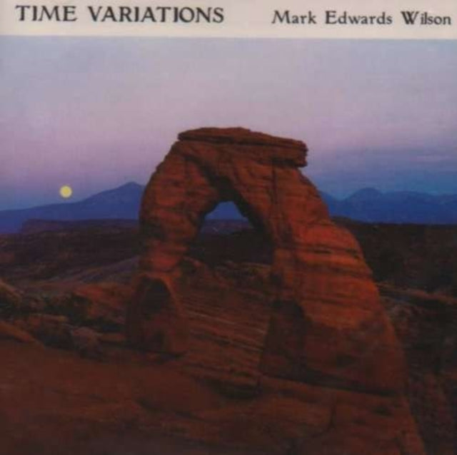 Edwards Wilson Mark: Time Variations For String Quartet (Left Bank Quartet) / Sappho / Three S