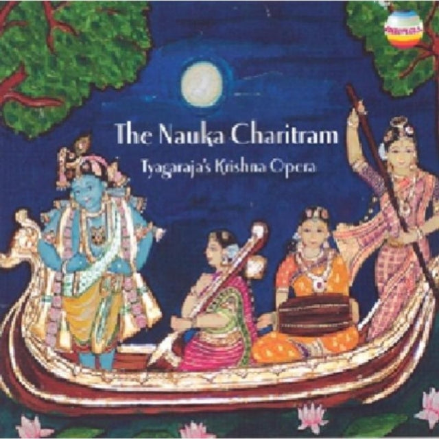 Nauka Charitram, The: Tyagaraja's Krishna Opera