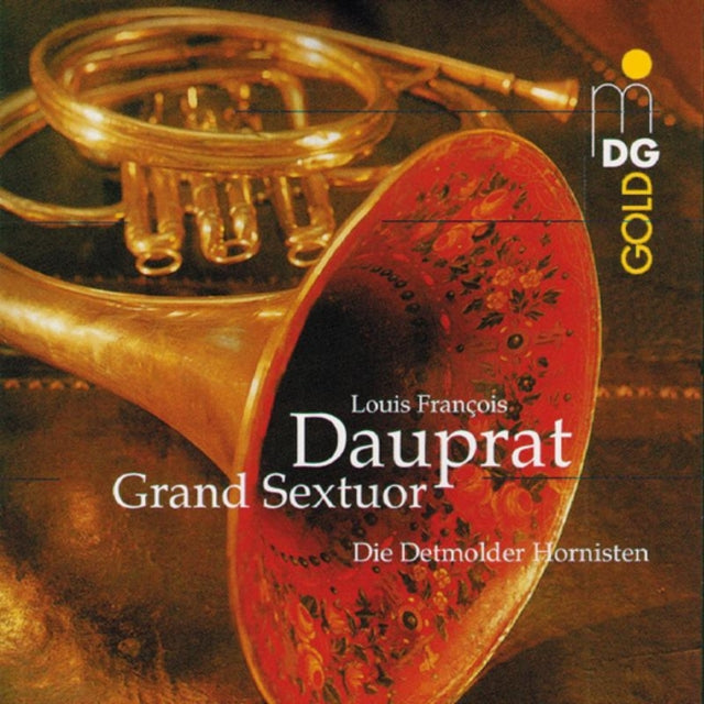 Louis Francois Dauprat: Grand Sextuor