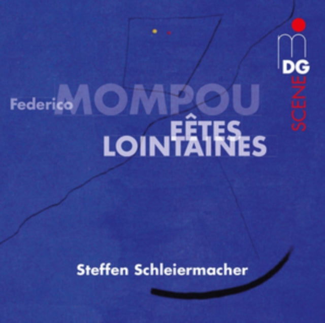 Federico Mompou: Fêtes Lointaines