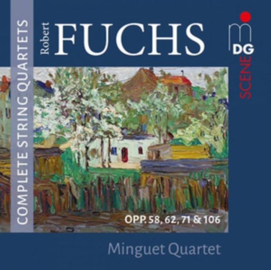Robert Fuchs: Complete String Quartets