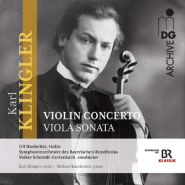Karl Klingler: Violin Concerto/Viola Sonata