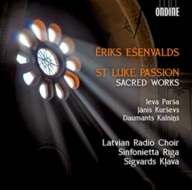 Eriks Esenvalds: St Luke Passion/Sacred Works