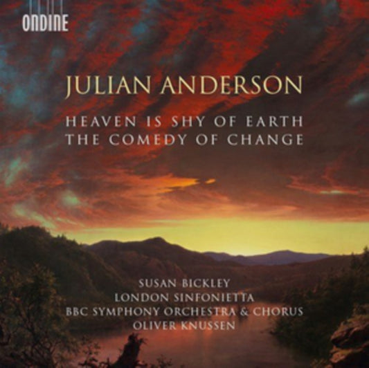 Julian Anderson: Heaven Is Shy of Earth/The Comedy of Change
