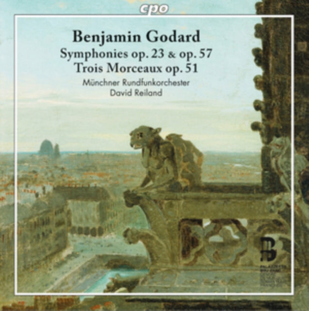 Benjamin Godard: Symphonies Op. 23 & Op. 57/Trois Morceaux Op. 51